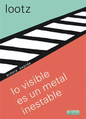 LO VISIBLE ES UN METAL INESTABLE LO VISIBLE ES UN METAL INESTABLE