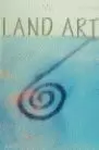LAND ART LAND ART