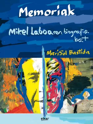 MEMORIAK. MIKEL LABOAREN BIOGRAFIA BAT MEMORIAK. MIKEL LABOAREN BIOGRAFIA BAT
