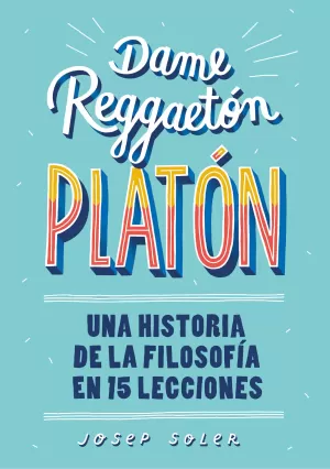 DAME REGGAETÓN, PLATÓN DAME REGGAETÓN, PLATÓN