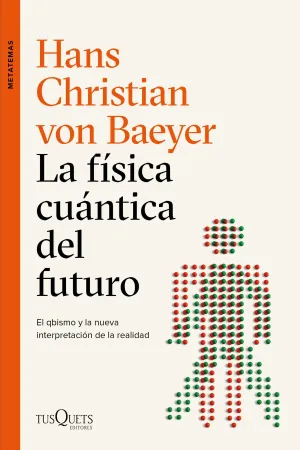 LA FÍSICA CUÁNTICA DEL FUTURO LA FÍSICA CUÁNTICA DEL FUTURO