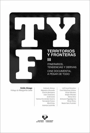TERRITORIOS Y FRONTERAS III. ITINERARIOS, TENDENCIAS Y DERIVAS. CINE DOCUMENTAL