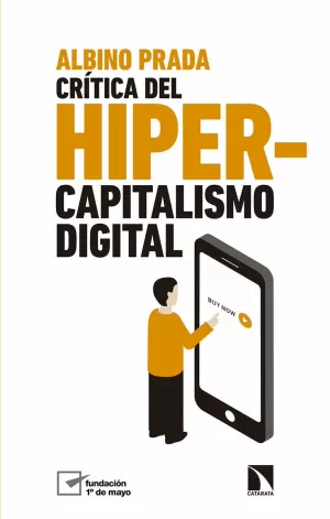CRÍTICA DEL HIPERCAPITALISMO DIGITAL CRÍTICA DEL HIPERCAPITALISMO DIGITAL
