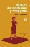 RETALES DE MACHISMO Y MISOGINIA RETALES DE MACHISMO Y MISOGINIA
