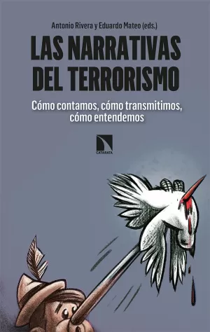 LAS NARRATIVAS DEL TERRORISMO LAS NARRATIVAS DEL TERRORISMO