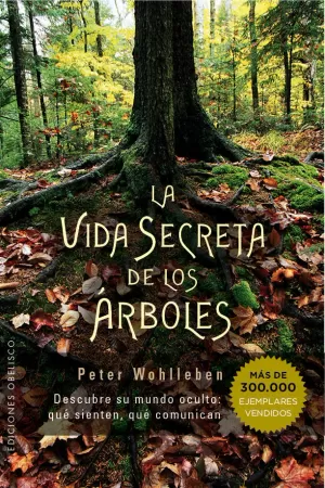 LA VIDA SECRETA DE LOS ÁRBOLES LA VIDA SECRETA DE LOS ÁRBOLES