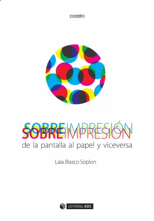 SOBREIMPRESIÓN - DE LA PANTALLA AL PAPEL Y VICEVERSA