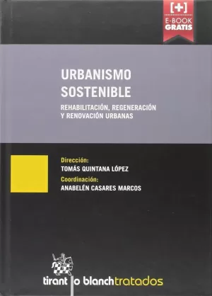 URBANISMO SOSTENIBLE REHABILITACIÓN, REGENERACIÓN Y RENOVACIÓN URBANAS URBANISMO SOSTENIBLE REHABILITACIÓN, REGENERACIÓN Y RENOVACIÓN URBANAS