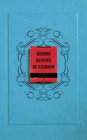 QUEMAR DESPUÉS DE ESCRIBIR (EDICIÓN OFICIAL) QUEMAR DESPUÉS DE ESCRIBIR (EDICIÓN OFICIAL)
