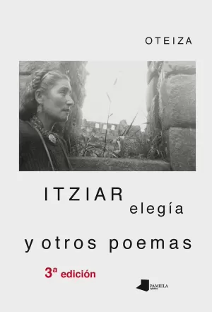ITZIAR ELEGÍA Y OTROS POEMAS ITZIAR ELEGÍA Y OTROS POEMAS