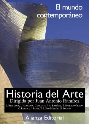 HISTORIA DEL ARTE : EL MUNDO CONTEMPORÁNEO