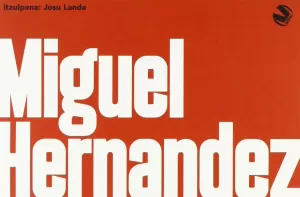 MIGUEL HERNANDEZ ANTOLOGIA MIGUEL HERNANDEZ ANTOLOGIA