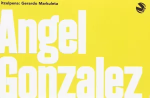 ANGEL GONZALEZ ANTOLOGIA