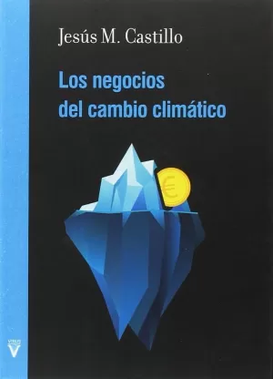 LOS NEGOCIOS DEL CAMBIO CLIMATICO LOS NEGOCIOS DEL CAMBIO CLIMATICO