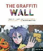 THE GRAFFITI WALL