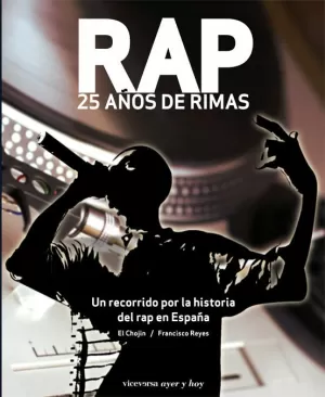 RAP. 25 AÑOS DE RIMAS RAP. 25 AÑOS DE RIMAS