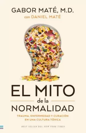 EL MITO DE LA NORMALIDAD EL MITO DE LA NORMALIDAD