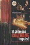 EL SELLO QUE COLTRANE IMPULSÓ EL SELLO QUE COLTRANE IMPULSÓ