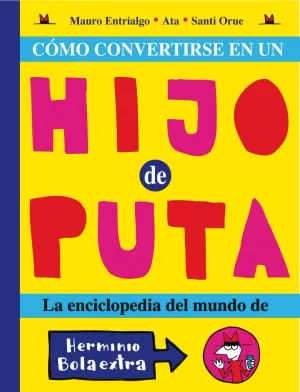 COMO CONVERTIRSE EN UN HIJO DE PUTA (5ª ED)