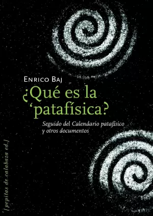 ¿QUÉ ES LA ¿PATAFÍSICA? ¿QUÉ ES LA ¿PATAFÍSICA?