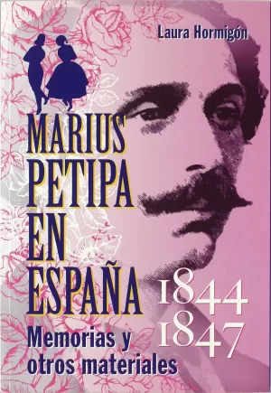 MARIUS PETIPA EN ESPAÑA, 1844-1847 MARIUS PETIPA EN ESPAÑA, 1844-1847
