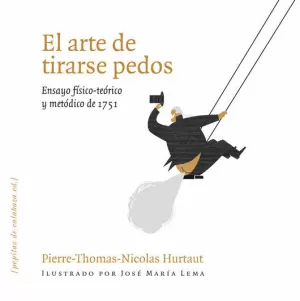 EL ARTE DE TIRARSE PEDOS EL ARTE DE TIRARSE PEDOS