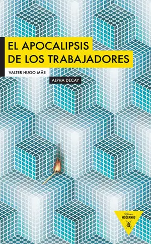 EL APOCALIPSIS DE LOS TRABAJADORES EL APOCALIPSIS DE LOS TRABAJADORES