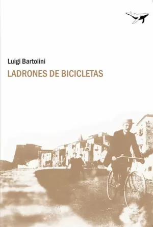 LADRONES DE BICICLETAS LADRONES DE BICICLETAS