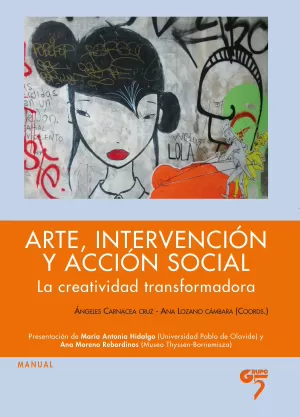 ARTE, INTERVENCIÓN Y ACCIÓN SOCIAL ARTE, INTERVENCIÓN Y ACCIÓN SOCIAL