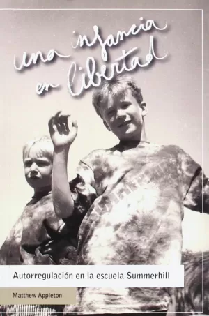 UNA INFANCIA EN LIBERTAD UNA INFANCIA EN LIBERTAD