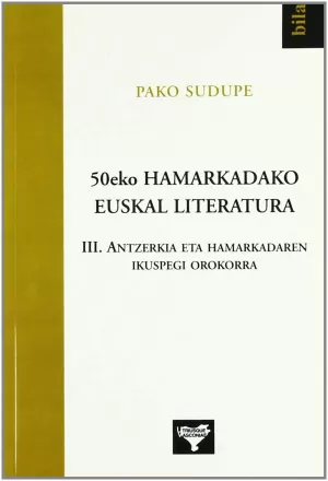 50EKO HAMARKADAKO EUSKAL LITERATURA 3- ANTZERKIA ETA HAMAR