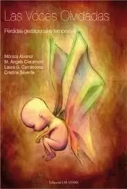 LAS VOCES OLVIDADAS: PERDIDAS GESTACIONALES TEMPRANAS LAS VOCES OLVIDADAS: PERDIDAS GESTACIONALES TEMPRANAS