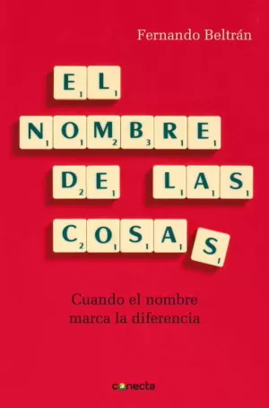 EL NOMBRE DE LAS COSAS EL NOMBRE DE LAS COSAS