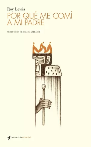 POR QUÉ ME COMÍ A MI PADRE POR QUÉ ME COMÍ A MI PADRE