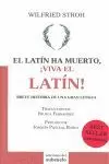 EL LATÍN HA MUERTO, ¡VIVA EL LATÍN! EL LATÍN HA MUERTO, ¡VIVA EL LATÍN!