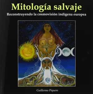 MITOLOGÍA SALVAJE MITOLOGÍA SALVAJE