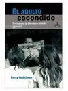 EL ADULTO ESCONDIDO: DEFINIENDO LA LITERATURA INFANTIL Y JUVENIL EL ADULTO ESCONDIDO: DEFINIENDO LA LITERATURA INFANTIL Y JUVENIL