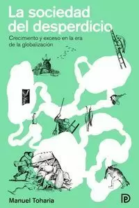 LA SOCIEDAD DEL DESPERDICIO LA SOCIEDAD DEL DESPERDICIO