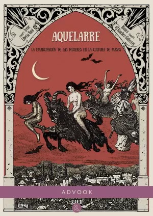 AQUELARRE. LA EMANCIPACIÓN DE LAS MUJERES EN LA CULTURA DE MASAS AQUELARRE. LA EMANCIPACIÓN DE LAS MUJERES EN LA CULTURA DE MASAS