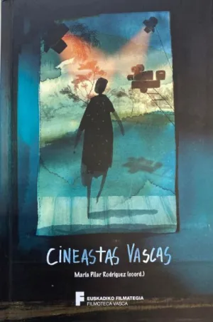 CINEASTAS VASCAS CINEASTAS VASCAS