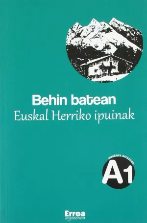 BEHIN BATEAN - EUSKAL HERRIKO IPUINAK (A1)