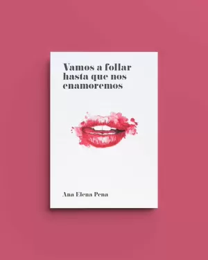 VAMOS A FOLLAR HASTA QUE NOS ENAMOREMOS VAMOS A FOLLAR HASTA QUE NOS ENAMOREMOS