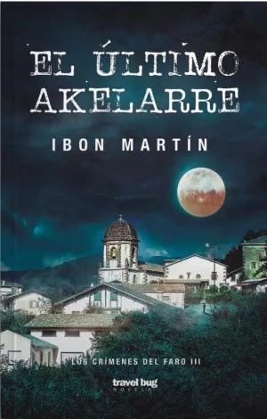 EL ULTIMO AKELARRE (SERIE LEIRE ALTUNA 3) EL ULTIMO AKELARRE (SERIE LEIRE ALTUNA 3)