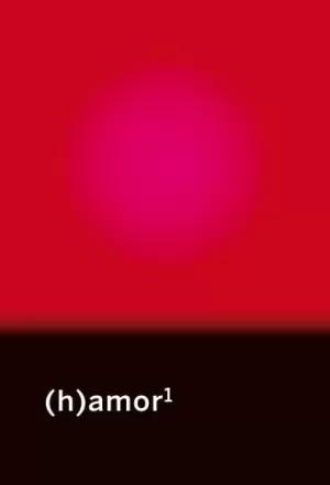 (H)AMOR (H)AMOR