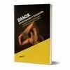 DANZA, INVESTIGACIÓN Y EDUCACIÓN: EXPERIENCIAS INTERDISCIPLINARES CON MÚSICA, LITERATURA Y TEATRO DANZA, INVESTIGACIÓN Y EDUCACIÓN: EXPERIENCIAS INTERDISCIPLINARES CON MÚSICA, LITERATURA Y TEATRO