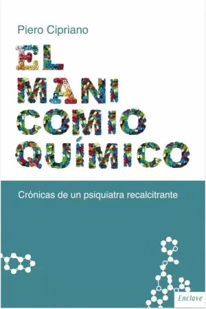 EL MANICOMIO QUÍMICO EL MANICOMIO QUÍMICO