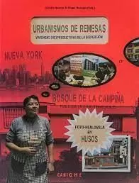 URBANISMOS DE REMESAS / URBANISMS OF REMITTANCES URBANISMOS DE REMESAS / URBANISMS OF REMITTANCES