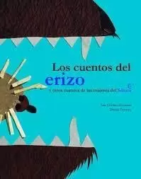 LOS CUENTOS DEL ERIZO Y OTROS CUENTOS DE LAS MUJERES DEL SÁHARA LOS CUENTOS DEL ERIZO Y OTROS CUENTOS DE LAS MUJERES DEL SÁHARA