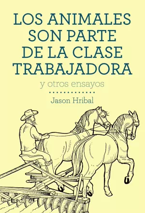 LOS ANIMALES SON PARTE DE LA CLASE TRABAJADORA LOS ANIMALES SON PARTE DE LA CLASE TRABAJADORA
