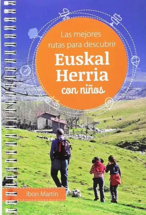 EUSKAL HERRIA CON NI¥OS - LAS MEJORES RUTAS PARA D